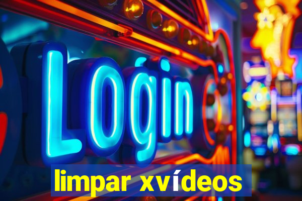 limpar xvídeos